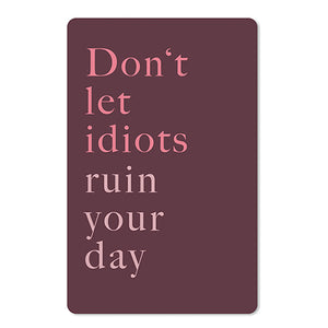 Mini Postkarten - 8,5 x 13,5 cm - Sprüche - umweltfreundlicher Karton - dont let idiots ruin your day