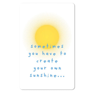 Mini Postkarten - 8,5 x 13,5 cm - Sprüche - umweltfreundlicher Karton - somethimes you have to create your own sunshine