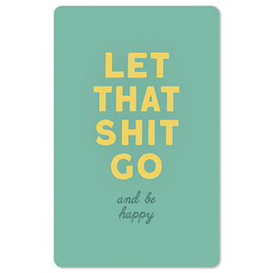 Mini Postkarten - 8,5 x 13,5 cm - Sprüche - umweltfreundlicher Karton - let that shit go and be happy