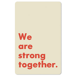 Mini Postkarten - 8,5 x 13,5 cm - Sprüche - umweltfreundlicher Karton - we are strong together