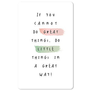 Mini Postkarten - 8,5 x 13,5 cm - Sprüche - umweltfreundlicher Karton - if you cannot do great things, do little things in a great way