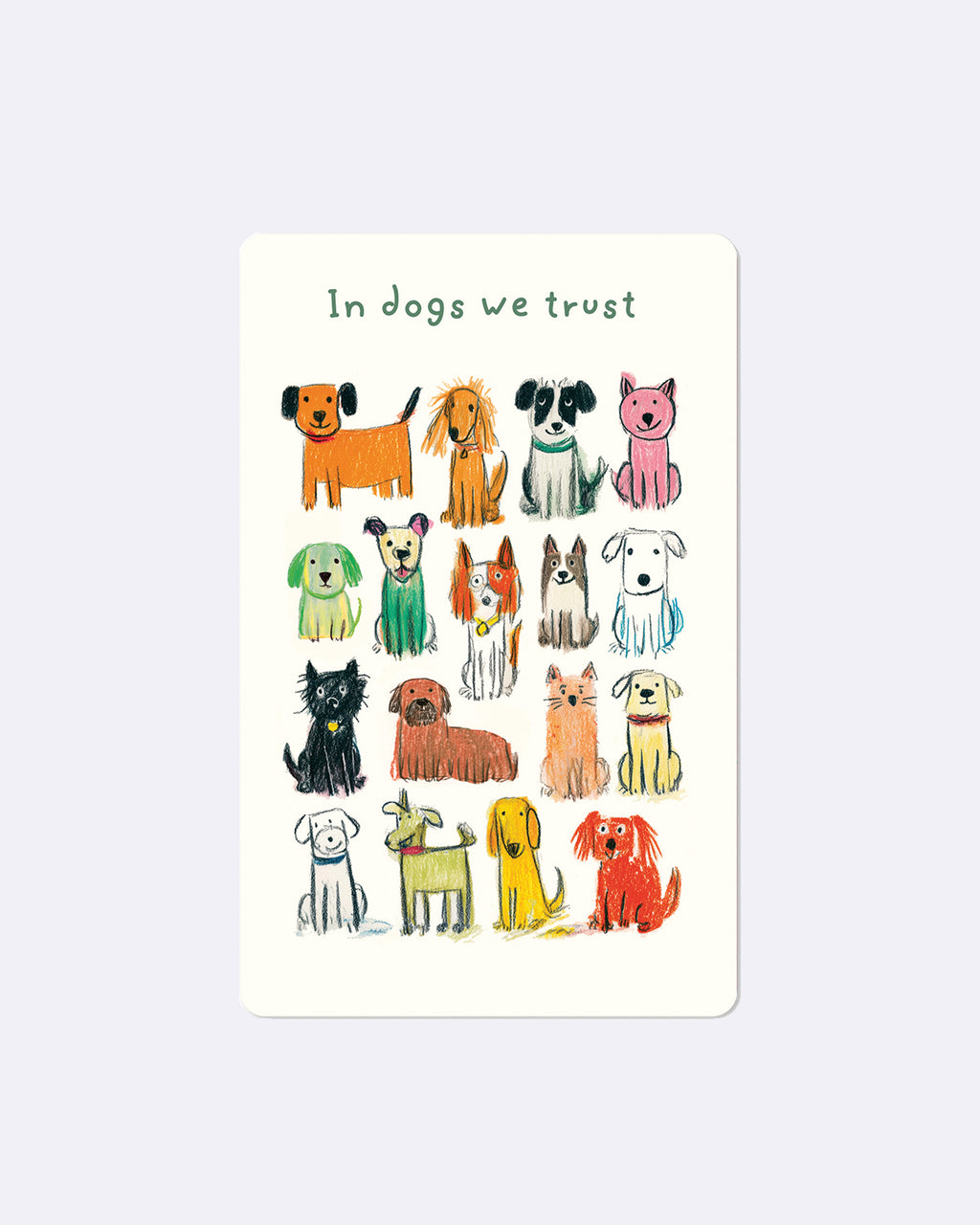 Mini Postkarten - In dogs we trust