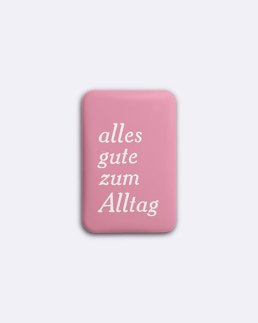 Luna Magnet - Alles Gute zum Alltag