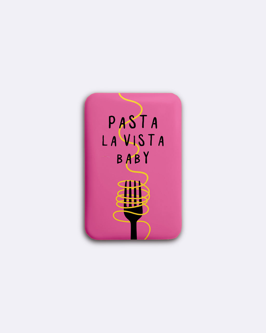 Luna Magnet - Pasta La Vista