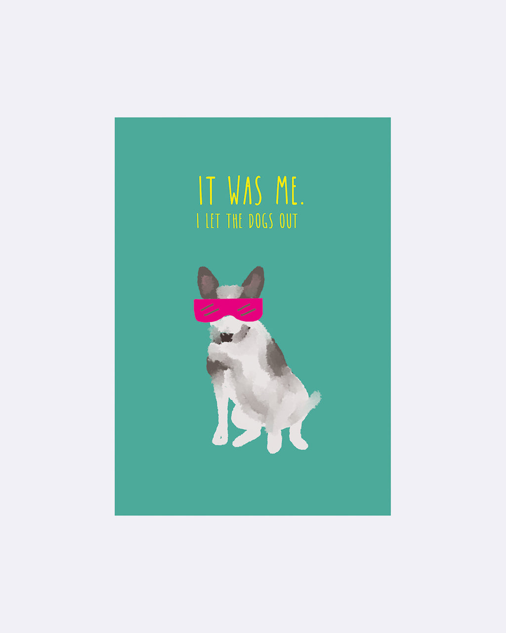 Yay Card Postkarte - I let the dogs out