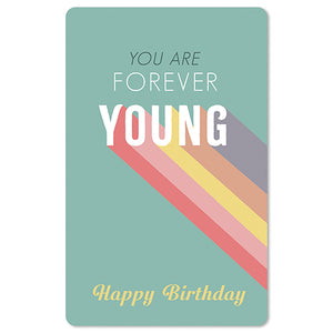 Geburtstagskarte - mini Postkarten - 8,5 x 13,5 cm - Geburtstag - you are forever young